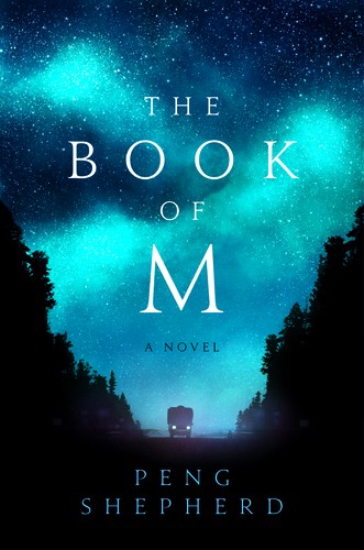 The Book of M by Peng Shepherd