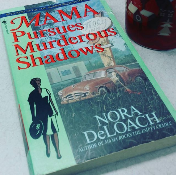 Nora DeLoach book "Mama Pursues Murderous Shadows"