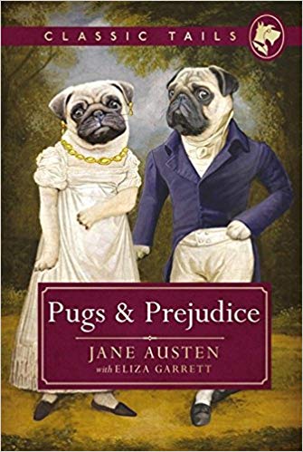 Pugs and Prejudice by Eliza Garrett