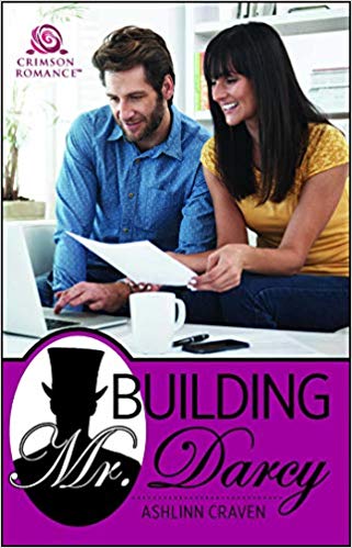 Building Mr. Darcy by Ashlinn Craven