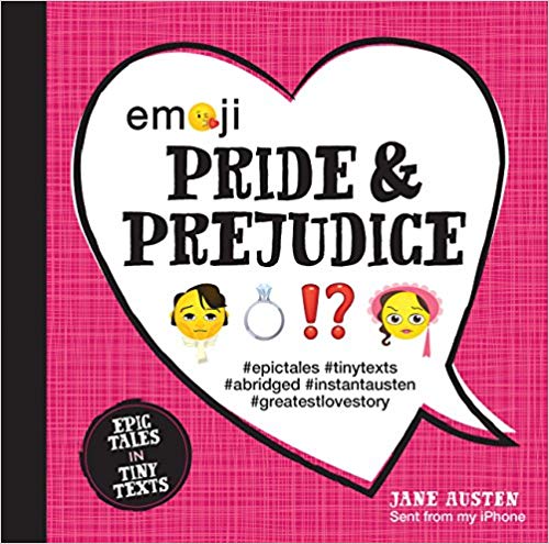 Emoji Pride and Prejudice by Katherine Furman, illustrated by Chuck Gonzales