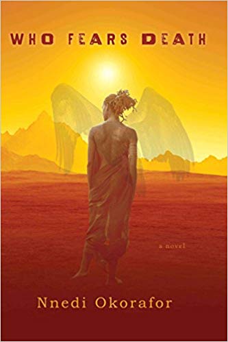 Who Fears Death by Nnedi Okorafor