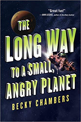 The Long Way to a Small, Angry Planet by Becky Chambers