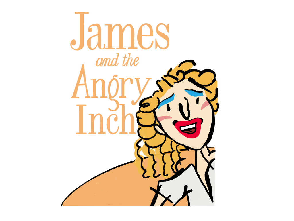 James and the Angry Inch
