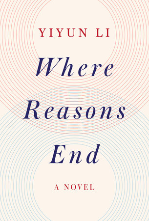Where Reasons End by Yiyun Li