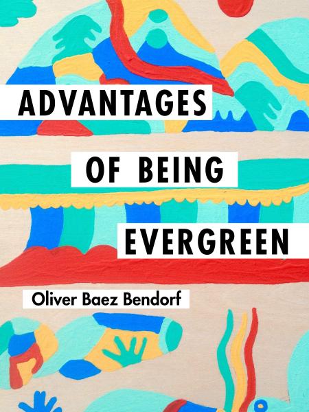 Image result for advantages of being evergreen by oliver baez bendorf