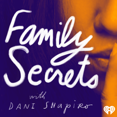 Image result for dani shapiro podcast family secrets