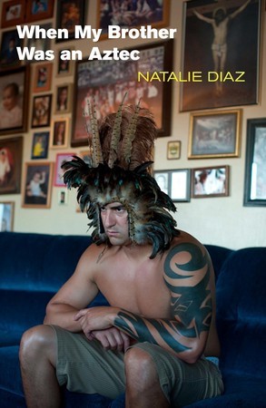Image result for my brother was an aztec by natalie diaz
