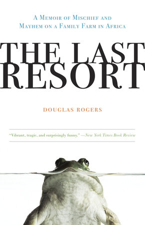 The Last Resort by Douglas Rogers