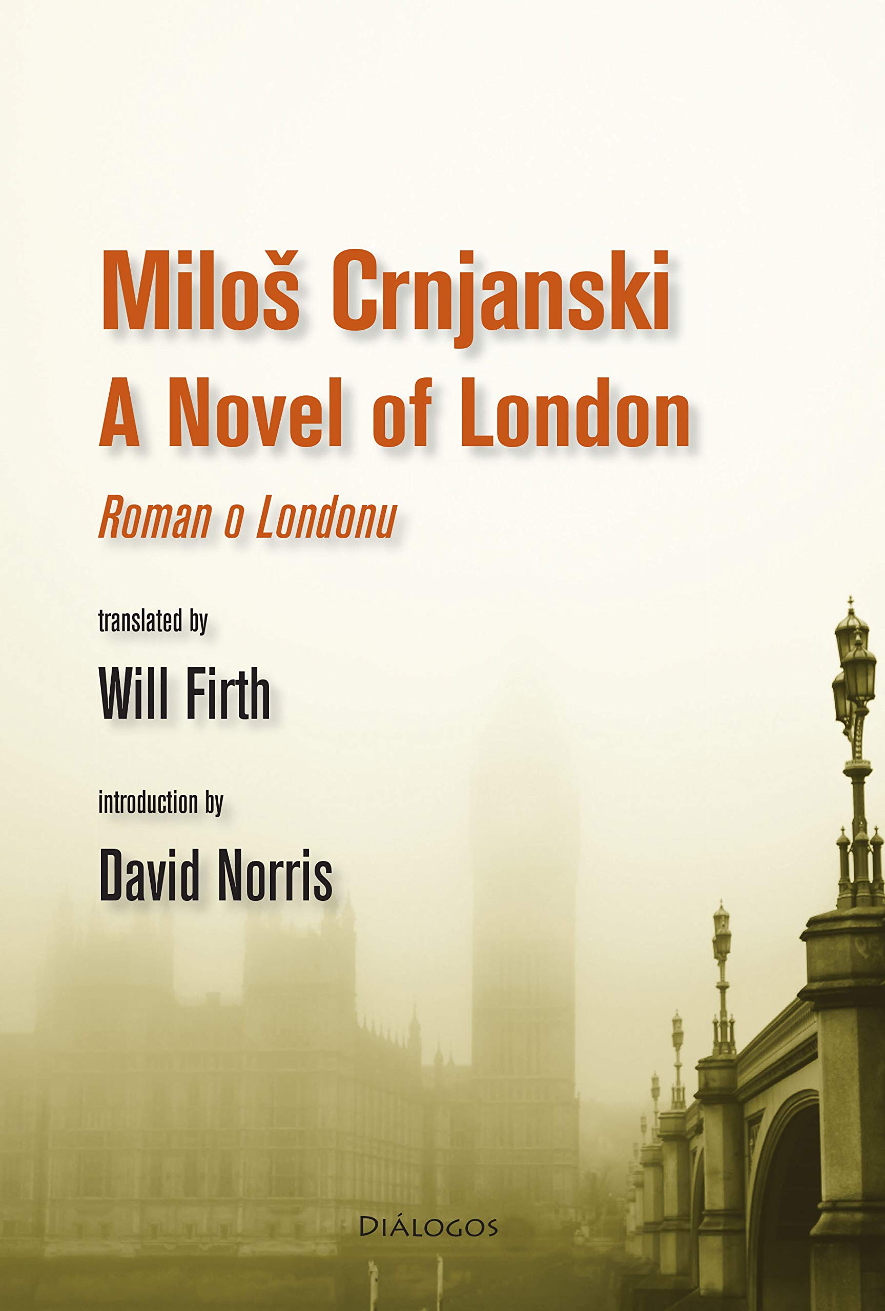 Amazon.com: A Novel of London (9781944884666): Crnjanski, Milos, Firth,  Will: Books