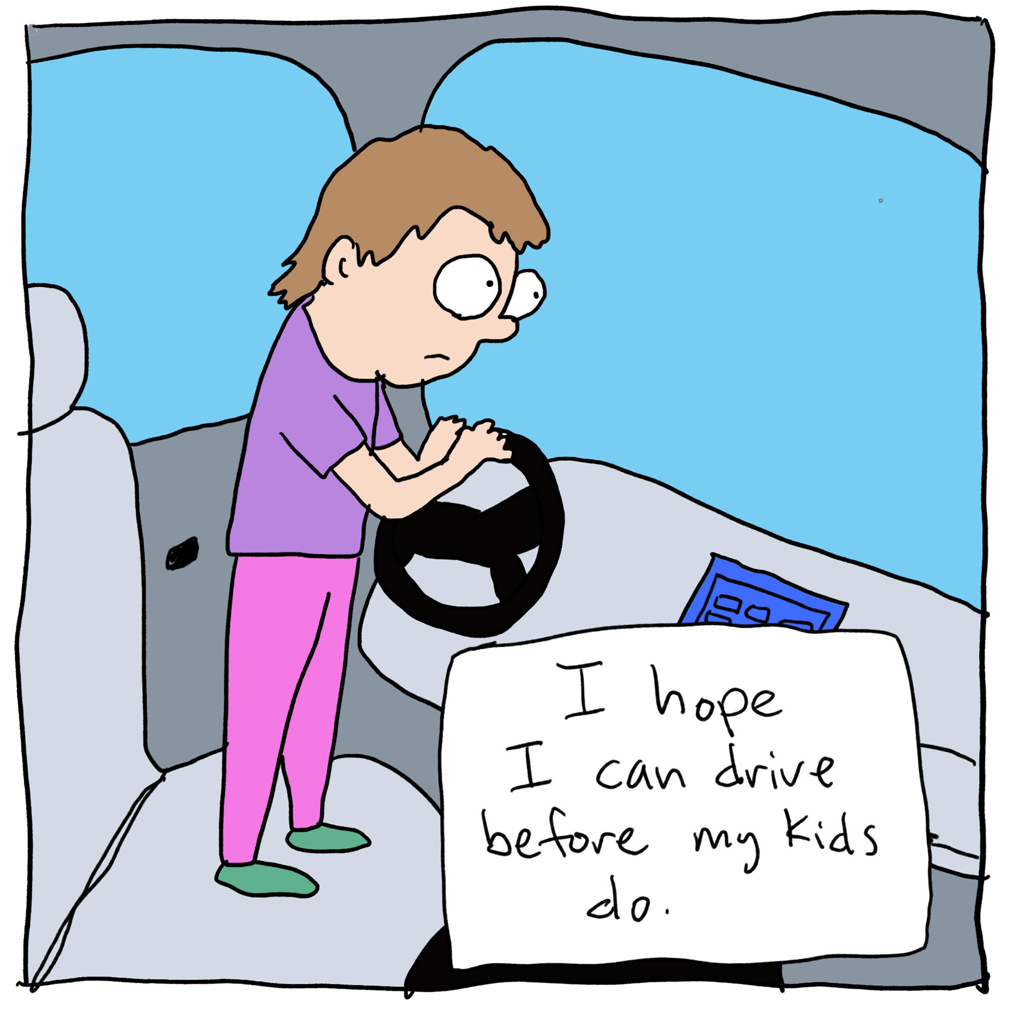Child holding the steering wheel. Text reads: I hope I can drive before my kids do.