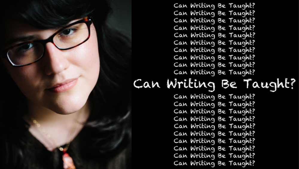 Ruth Joffre's author photo is overlaid atop the words "Can Writing Be Taught?" written on a chalkboard.