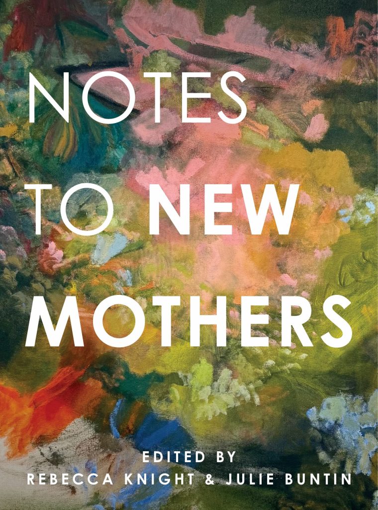 Exclusive Cover Reveal of “Notes to New Mothers” edited by Rebecca Knight and Julie Buntin